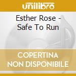 Esther Rose - Safe To Run cd musicale