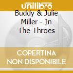 Buddy & Julie Miller - In The Throes cd