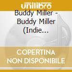 Buddy Miller - Buddy Miller (Indie Exclusive) cd