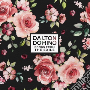 Dalton Domino - Songs From The Exile cd musicale