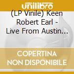 (LP Vinile) Keen Robert Earl - Live From Austin Tx (Indie Exclusive Red White Blue Splatter Vinyl) vinile