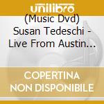 (Music Dvd) Susan Tedeschi - Live From Austin Tx cd musicale