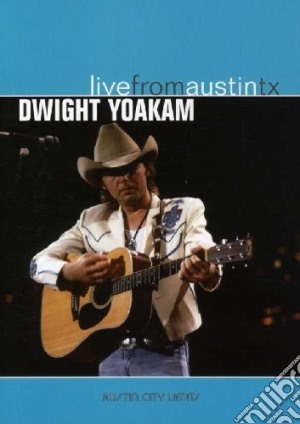 (Music Dvd) Dwight Yoakam - Live From Austin Tx cd musicale