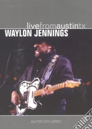(Music Dvd) Waylon Jennings - Live From Austin Tx cd musicale di WAYLON JENNINGS