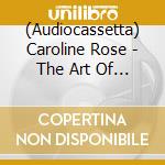 (Audiocassetta) Caroline Rose - The Art Of Forgetting - Red Cassette cd musicale