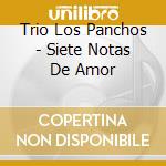 Trio Los Panchos - Siete Notas De Amor cd