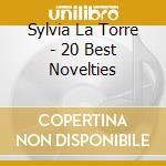 Sylvia La Torre - 20 Best Novelties cd
