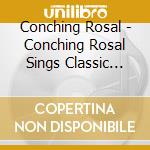 Conching Rosal - Conching Rosal Sings Classic Philippine Songs cd
