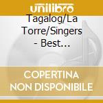 Tagalog/La Torre/Singers - Best Philippine Centennial Songs cd