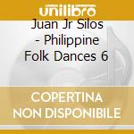 Juan Jr Silos - Philippine Folk Dances 6 cd