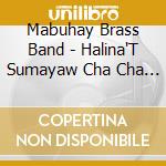 Mabuhay Brass Band - Halina'T Sumayaw Cha Cha Cha cd
