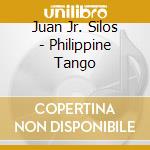 Juan Jr. Silos - Philippine Tango cd