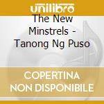 The New Minstrels - Tanong Ng Puso cd musicale di The New Minstrels