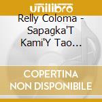 Relly Coloma - Sapagka'T Kami'Y Tao Lamang cd