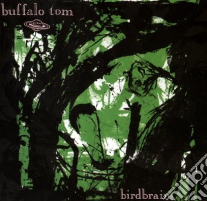 Buffalo Tom - Birdbrain cd musicale di Buffalo Tom