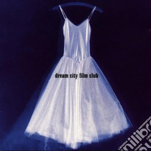 Dream City Film Club - Dream City Film Club cd musicale di Dream City Film Club