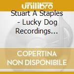 Stuart A Staples - Lucky Dog Recordings '03-'04