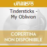 Tindersticks - My Oblivion cd