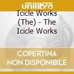 Icicle Works (The) - The Icicle Works cd