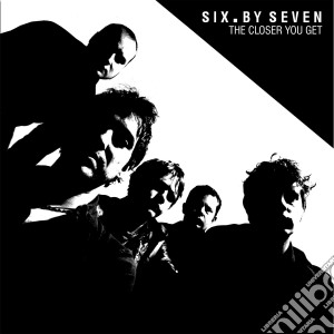 (LP Vinile) Six By Seven - The Closer You Get + Jp Session (2 Lp) lp vinile di Six by seven