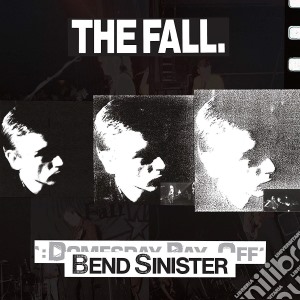Fall (The) - Bend Sinister (2 Cd) cd musicale di Fall
