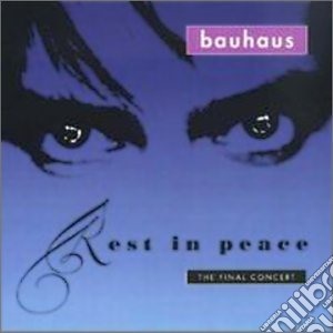Bauhaus - Rest In Peace cd musicale di BAUHAUS
