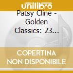 Patsy Cline - Golden Classics: 23 Classic Tr cd