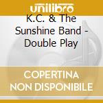 K.C. & The Sunshine Band - Double Play cd