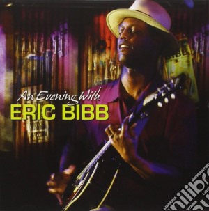 Eric Bibb - An Evening With cd musicale di Eric Bibb