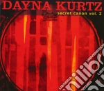 Dayna Kurtz - Secret Canon Vol. 2 cd