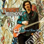 Tommy Malone - Natural Born Day cd
