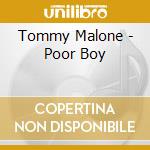 Tommy Malone - Poor Boy cd