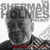 Sherman Holmes Project (The) - The Richmond Sessions cd