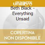 Beth Black - Everything Unsaid cd musicale di Beth Black