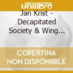 Jan Krist - Decapitated Society & Wing And A Prayer cd