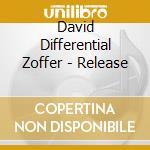 David Differential Zoffer - Release cd