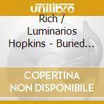 Rich / Luminarios Hopkins - Buried Treasures cd
