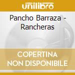 Pancho Barraza - Rancheras cd musicale