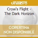 Crow's Flight - The Dark Horizon cd