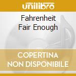 Fahrenheit Fair Enough cd musicale di TELEFON TEL AVIV