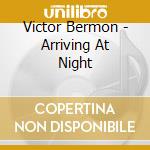 Victor Bermon - Arriving At Night cd