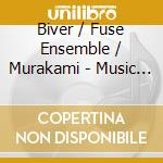 Biver / Fuse Ensemble / Murakami - Music Of Gina Biver cd musicale di Biver / Fuse Ensemble / Murakami