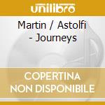 Martin / Astolfi - Journeys cd