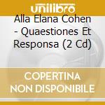 Alla Elana Cohen - Quaestiones Et Responsa (2 Cd) cd