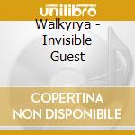 Walkyrya - Invisible Guest cd musicale di Walkyrya