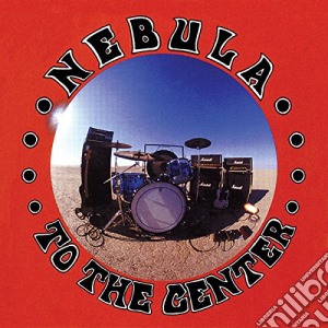 (LP Vinile) Nebula - To The Center lp vinile di Nebula