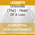 Griswolds (The) - Heart Of A Lion cd