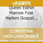 Queen Esther Marrow Feat Harlem Gospel Singers - Live In Paris cd