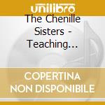 The Chenille Sisters - Teaching Hippopotami cd musicale di The Chenille Sisters