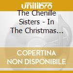 The Chenille Sisters - In The Christmas Spirit